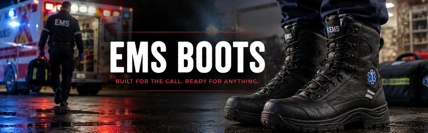 Black EMS boots shown on a person's feet at night, with an ambulance and emergency responder blurred in the background. Large text reads 'EMS BOOTS' with smaller text 'BUILT FOR THE CALL READY FOR ANYTHING.