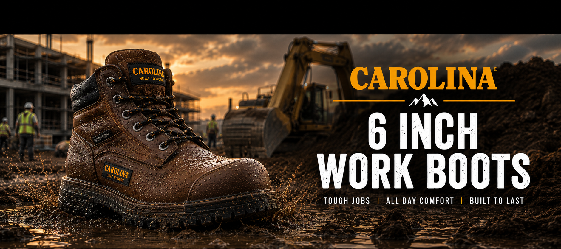 A pair of brown Carolina 6-inch work boots shown in a muddy construction site setting with an excavator in the background. The image features promotional text on the right side reading 'CAROLINA 6 INCH WORK BOOTS' with smaller tagline text below.