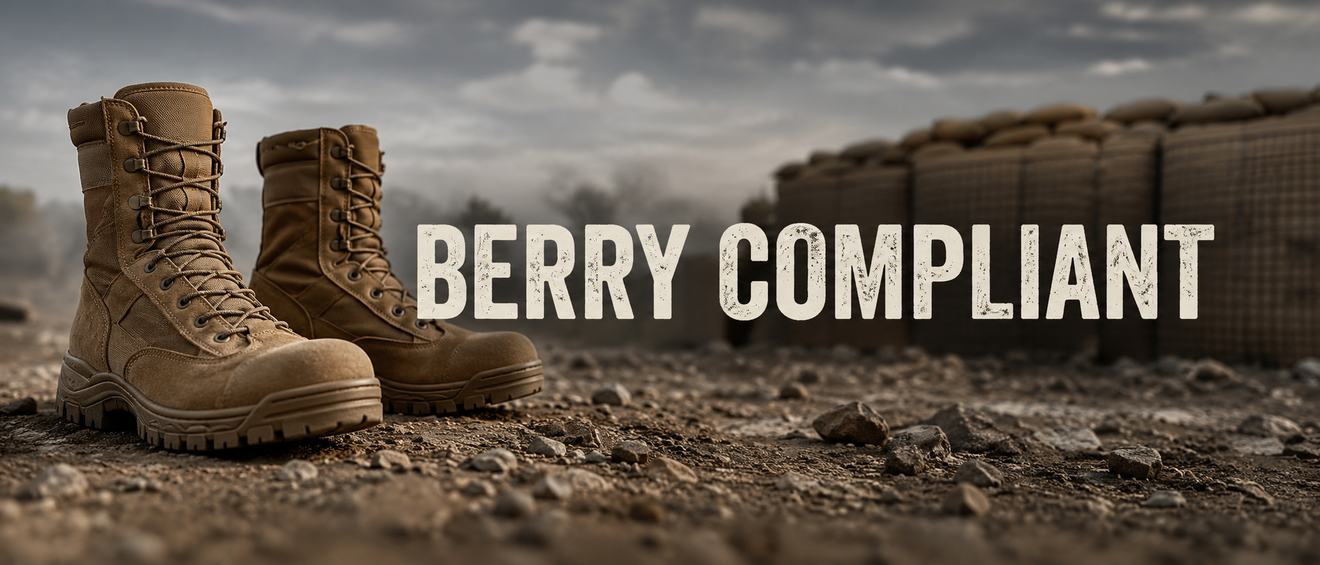 A pair of tan combat boots on a rocky ground with a blurred military-style background and large text reading 'BERRY COMPLIANT'.